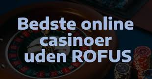 Oplev Fordele ved Dansk Casino Uden RoFUS Oplev Fordele ved Dansk Casino Uden RoFUS